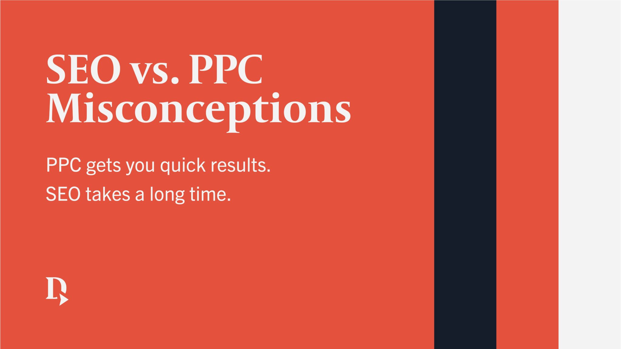 Graphic text showing SEO vs PPC misconception number one. 
