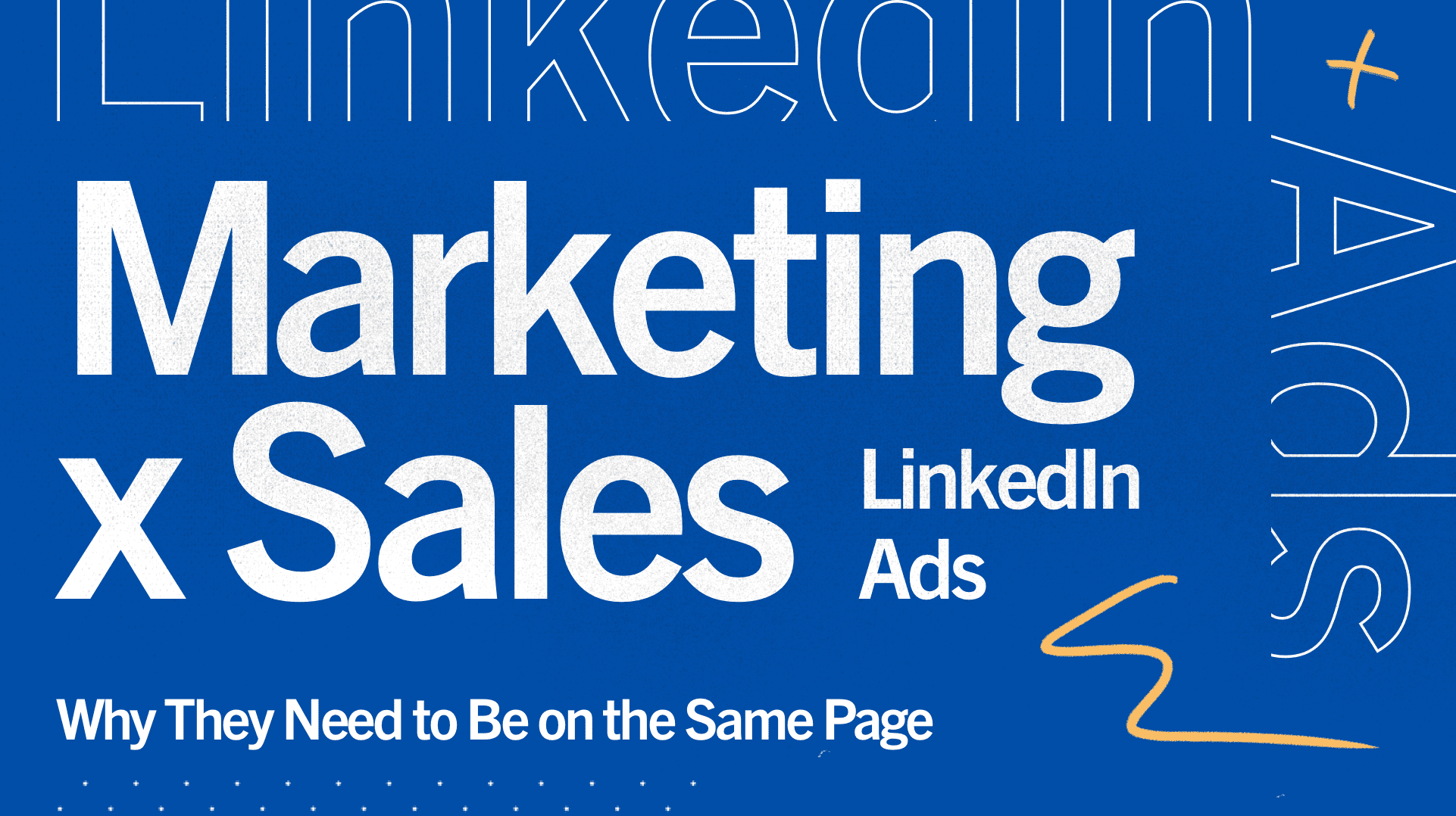 Why Marketing & Sales Need to Be On The Same Page for LinkedIn Ads Thumbnail