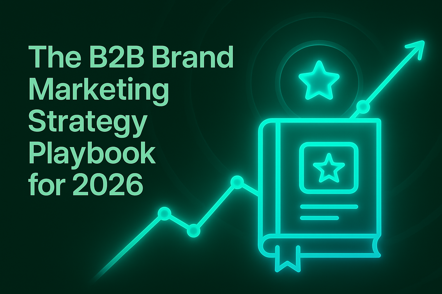 The B2B Brand Marketing Strategy Playbook for 2026 - Directive